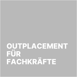 Outplacement für Fachkräfte